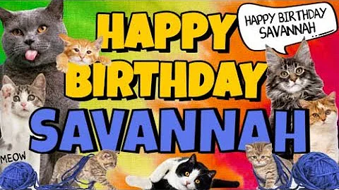 Watch the video about Happy Birthday Savannah! Crazy Cats Say Happy Birthday Savannah (Very Funny)