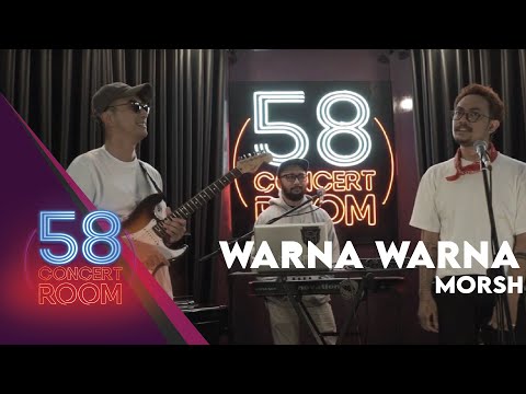 Warna Warna - MORSH (Live at 58 Concert Room)