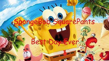SPONGEBOB SQUAREPANTS - Best Day Ever (Lyrics)