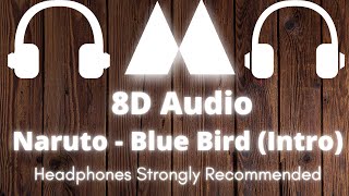Blue Bird 8D🎧 (Naruto)