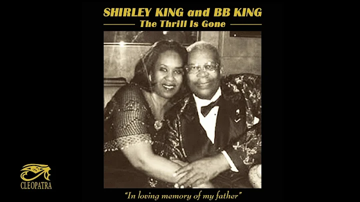 Shirley King & BB King "The Thrill Is Gone"
