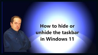 Celebrity How to hide or unhide the taskbar in Windows 11 Net Worth