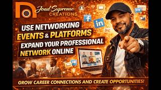 Utiling Networking events and platforms to expand your professional network online