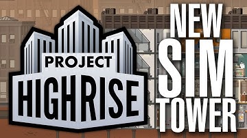 Sim Tower Returns | Project Highrise First Look and Gameplay