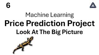 Information Machine Learning: Price Prediction Project - Big Picture Guide