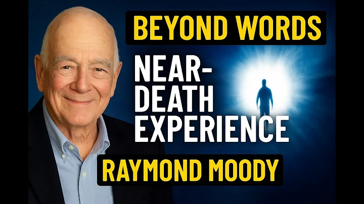 The Nonsense That Explains Everything: Dr. Raymond Moody on Science, Spirituality & The Afterlife