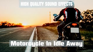 High Quality Sound Effects [Motorcycle In Idle Away]
