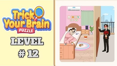Trick Your Brain Level 12 Walkthrough Solution