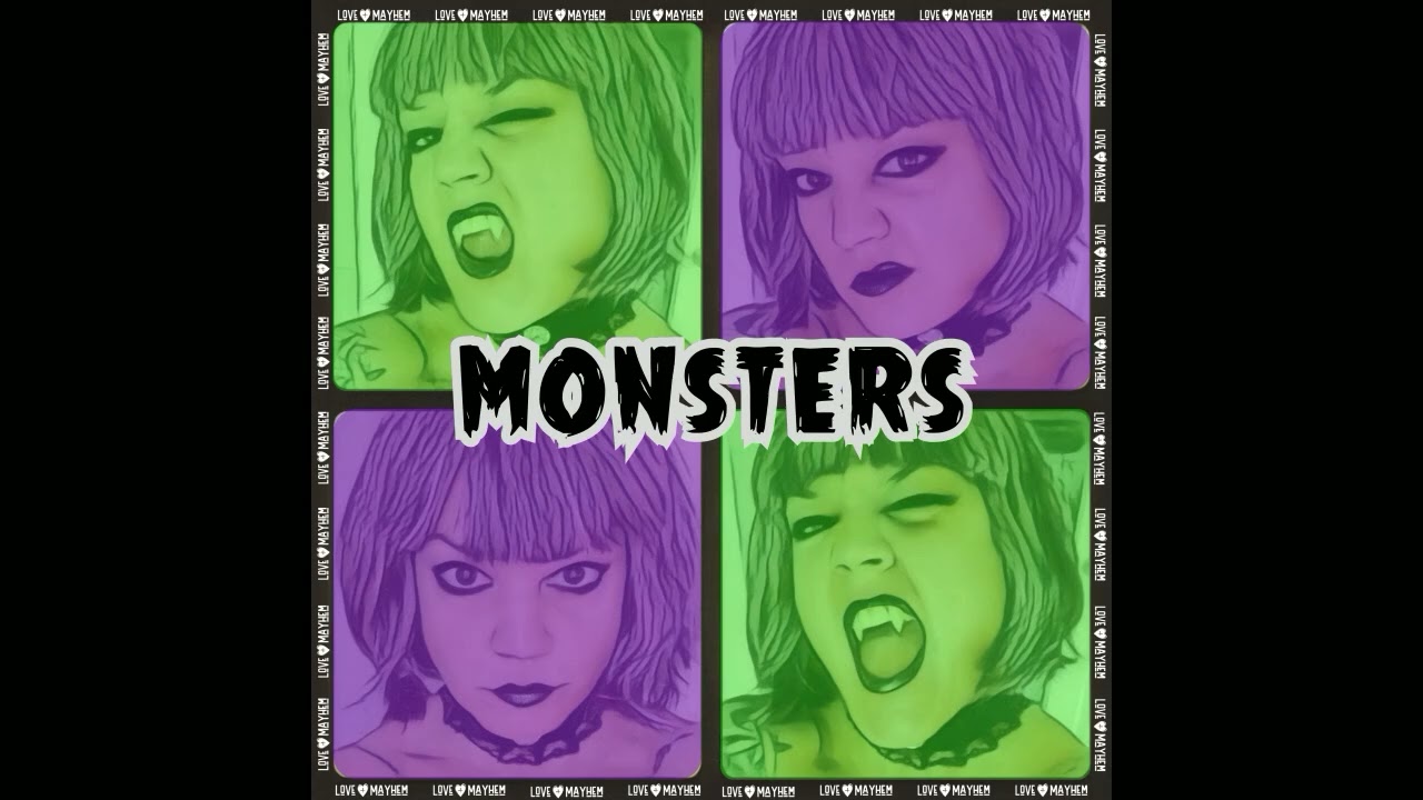 LOVE+MAYHEM - Monsters