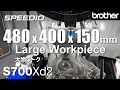 S700Xd2 480x400x150mm Large Workpiece /大物ワーク