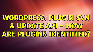 Wordpress: Plugin SVN & update API - how are plugins identified? (2 Solutions!!)
