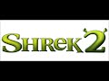 31 Obliged To Help Shrek 2 Complete Score 