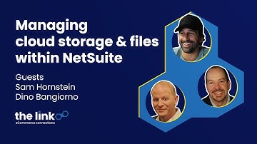 The Link | Ep 9 | Managing cloud storage & files within NetSuite | with Sam & Dino from eXtendTech