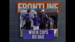 Frontline: When Cops Go Bad (1990)