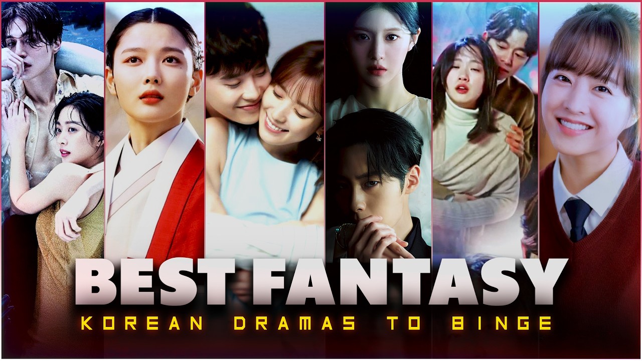 10 Best Fantasy Korean Dramas You NEED to Watch Now