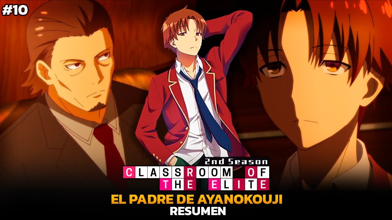 🔺Aparece el PADRE de Ayanokoji 😱  Classroom of the Elite Temporada 2  Capítulo 10 RESUMEN 