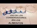 Como usar los conservadores para alimentos | Bien explicado con dosis y caducidad