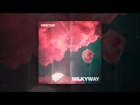 VibeTGK - Milkyway (Премьера новый трек, 2021)