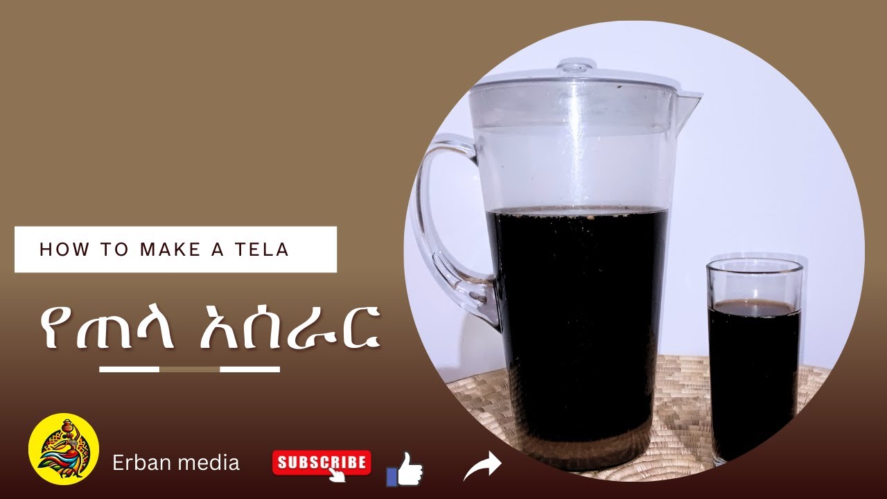 how to make tela  የጠላ አጠማመቅ ጌሾ እንጨት ጌሾ ቅጠል ብቅል ገብስ ቀይ ጤፍ ዳጉሳ ቀይ ማሽላ በቆሎ የእናቴን ቆንጆ የገብስ ጠላ አሰራር ላሳያቹ