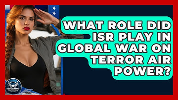 What Role Did ISR Play In Global War On Terror Air Power? - Sky Command Brotherhood