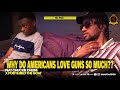Why Do American's Love Guns SOOO Much?? || HC Pod
