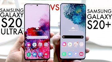 Samsung Galaxy S20 Ultra Vs Samsung Galaxy S20+! (Comparison) (Review)