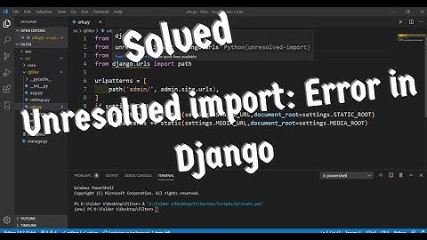 Unresolved import : Error in Django, Solved