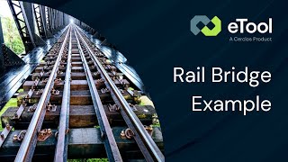eTool - Rail Bridge Example