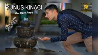 Hele Gel Aney - Sallama Yavuzeli Yöresel 2017 Yunus Kinaci 2017