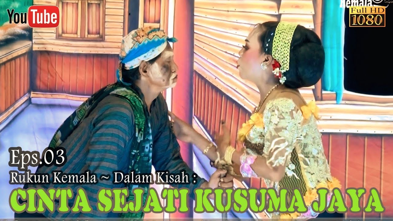 Cinta Sejati Kusuma Jaya || Rukun kemala ~ Eps.03