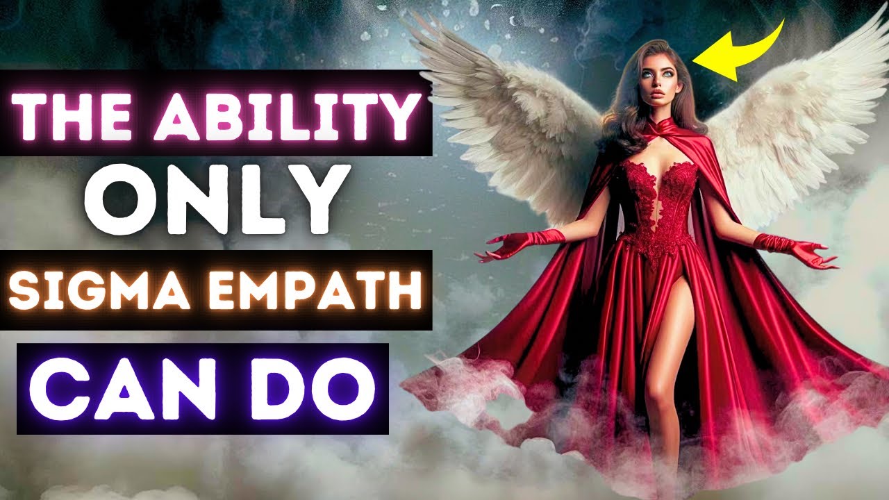 10 Ability That Only Sigma Empaths Can Do (That Leave People In Awe!) 
