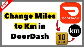How to Change Miles to Km in DoorDash (2026 Full Guide)