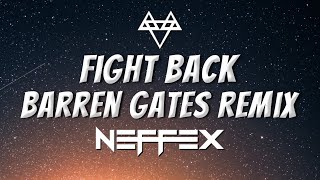 NEFFEX - Fight Back (Barren Gates Remix) (Lyrics)