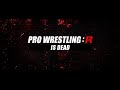 Prowrestlingr is dead