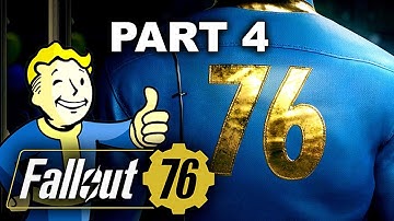 FALLOUT 76 Walkthrough Gameplay  Part 4 - No Commentary (Xbox One X Enhanced)