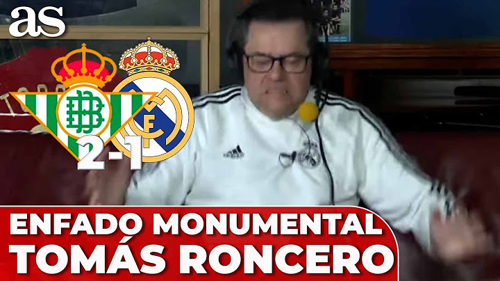 ENFADO MONUMENTAL de TOMÁS RONCERO con los goles encajados en el BETIS 2 vs REAL MADRID 1