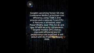 Google Tensor G6: architecture, unusual GPU choice, specs, and launch details