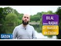 Un jour une vie  bilal ibn rabah