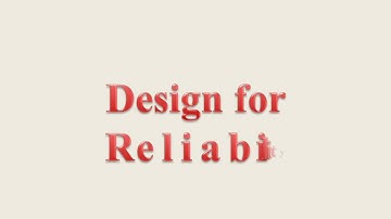 Design for Reliability - AMIE - AD301 - Fundamentals of Design and Manufacturing