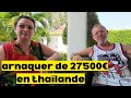 Isabel et jacques arnaquer en thalande ils perdent 27500