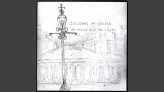 Video thumbnail of "Followed by Ghosts - Clear Blue Sky"