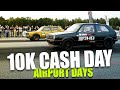 Drag Race 10K CASH DAY - Airport Days | ALL RUNS - 1/8 Meile