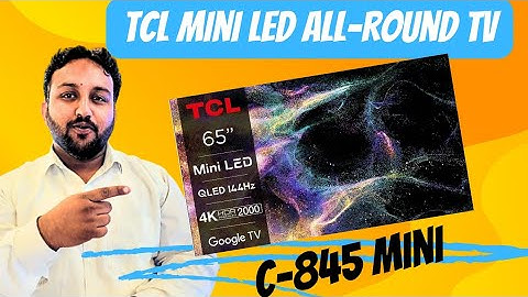 TCL Mini LED All-Round TV | C845