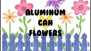 Aluminum Can Flowers