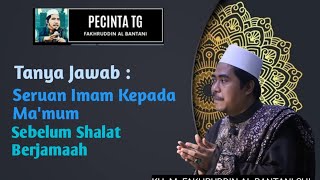 Imam's Call to Followers Before Congregational Prayer || KH. M. Fakhruddin Al Bantani SHI
