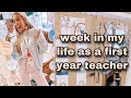 WEEK IN MY LIFE #5 | first year teacher