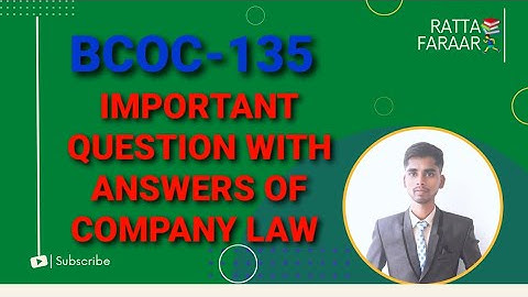 IMPORTANT QUESTION OF BCOC-135| COMPANY LAW IMPORTANT QUESTIONS IGNOU | BCOMG IGNOU