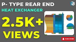 𝐏-𝐓𝐘𝐏𝐄 𝐑𝐄𝐀𝐑 𝐄𝐍𝐃 | SHELL & TUBE HEAT EXCHANGER | TEMA