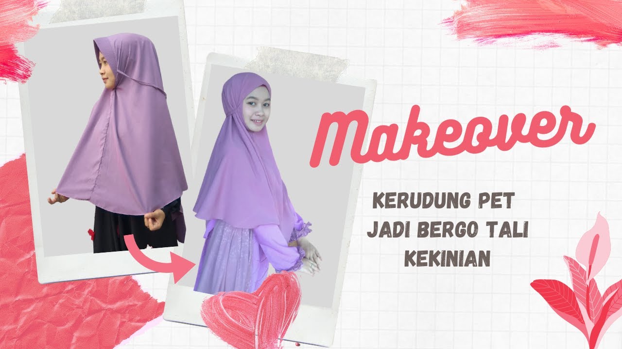 Makeover Kerudung Pet Menjadi Bergo Tali Kekinian