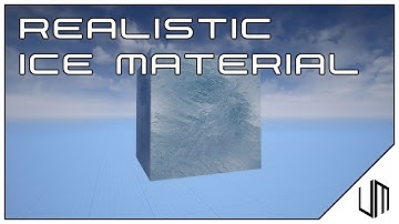 How to make a REALISTIC ICE material in Unreal Engine